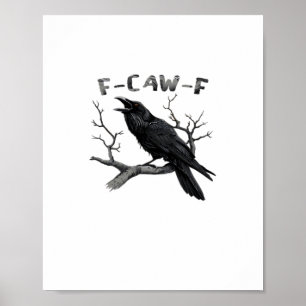 Poster F-Caw-F Corvo Engraçado Pun Gótico Humor Estético