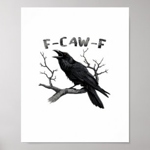 Poster F-Caw-F Corvo Engraçado Trocadilho Gótico Humor Co