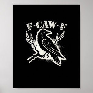 Poster F-Caw-F Corvo Engraçado Vintage Sarcástico Humor C