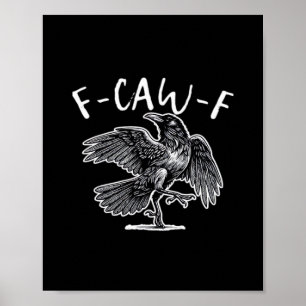 Poster F-Caw-F Corvo Humor Gótico Engraçado