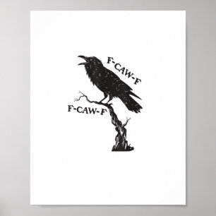 Poster F-Caw-F Corvo Trocadilho Pássaro Engraçado Grunge 