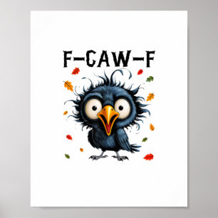 Poster F-Caw-F Corvo Trocadilho Pássaro Engraçado Grunge 