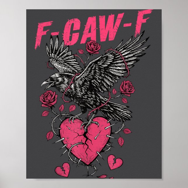 Poster F Caw F Crow Anti Valentine's Day Dark Gothic Brok (Frente)