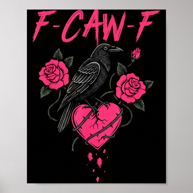 Poster F Caw F Crow Anti Valentine's Day Dark Gothic Brok (Frente)