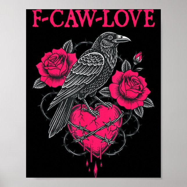 Poster F Caw F Crow Anti Valentine's Day Dark Gothic Brok (Frente)