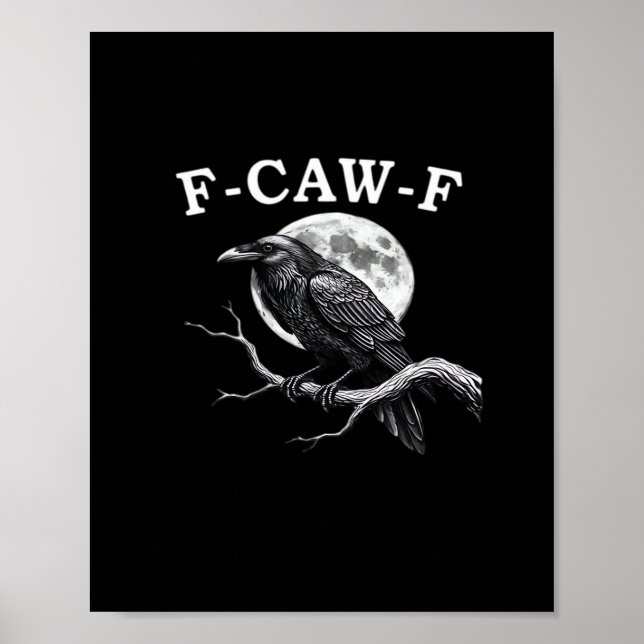 Poster F-Caw-F Crow Funny Crow F-Caw-F Gear Creative Styl (Frente)