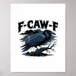 Poster F-Caw-F Crow Funny Crow Lover Humor Bird Creative 