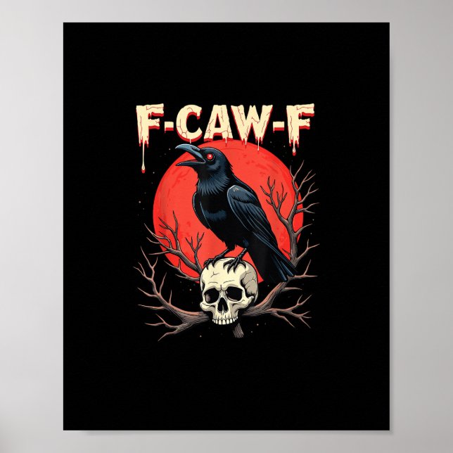 Poster F-Caw-F Crow Funny Gothic Raven Humor Style (Frente)