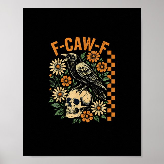 Poster F-Caw-F Crow Pun Funny Bird Cawing Grunge Hallowee (Frente)