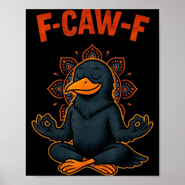 Poster F Caw F Crow Shirt Funny Zen Raven Meditation Fawk (Frente)