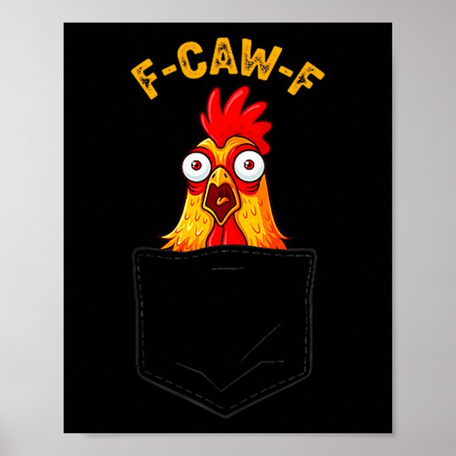 Poster F-caw-f Funny Chicken Cket Humor Quote Rooster Mem (Frente)