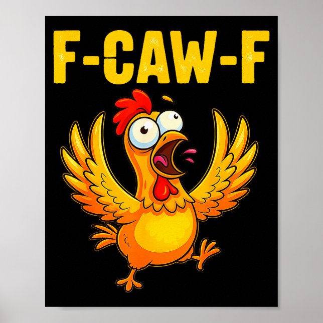 Poster F-caw-f Funny Chicken – Crazy Farm Animal Humor  (Frente)