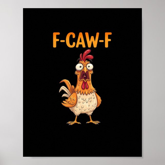Poster F-Caw-F Funny Chicken Saying Rooster Meme Sarcasti (Frente)