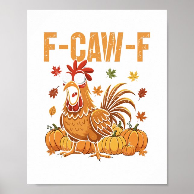 Poster F-caw-f Funny Chicken Thanksgiving Humor Quote Roo (Frente)