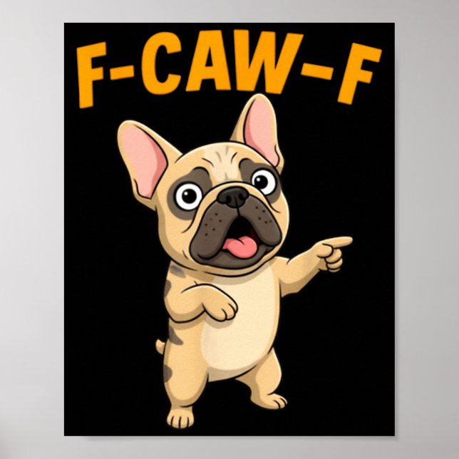 Poster F-caw-f Funny French Bulldog Cartoon Humor Quote M (Frente)