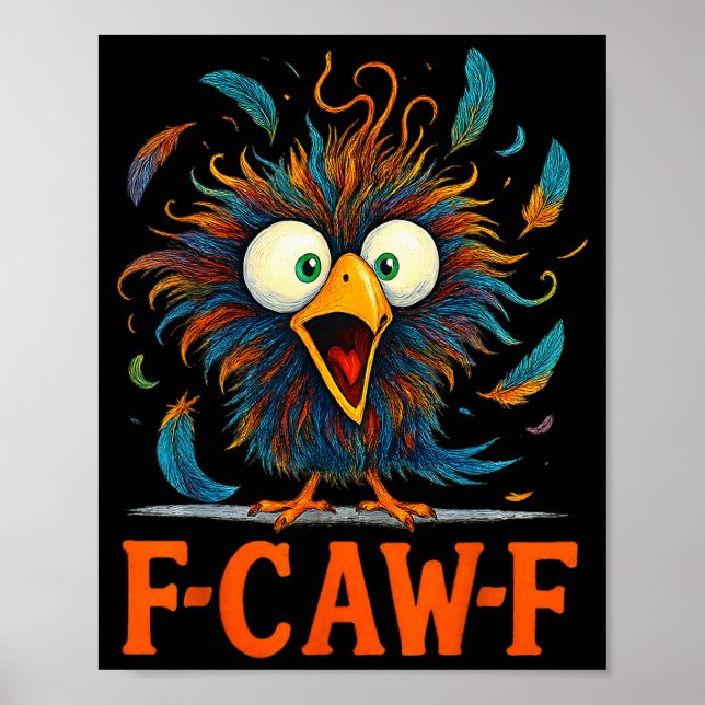 Poster F-caw-f Funny Messy Chicken Bird Rooster Fcawf Mem (Frente)