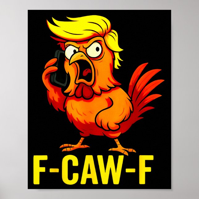 Poster F-caw-f Funny Trump Chicken Calling Humor Quote Ro (Frente)