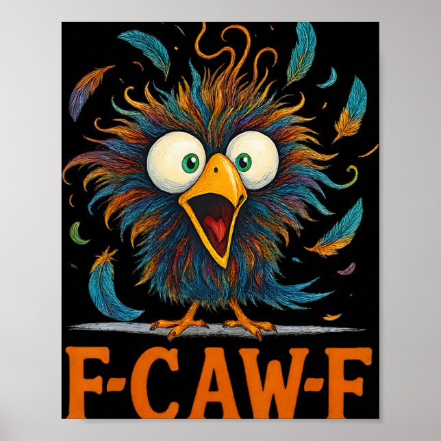Poster F-caw-f Galinha Desarrumada Engraçada Passaro Fran (Frente)