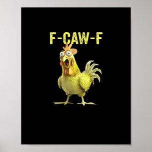 Poster F-Caw-F Galinha Engraçada Clássica Criativa Casual