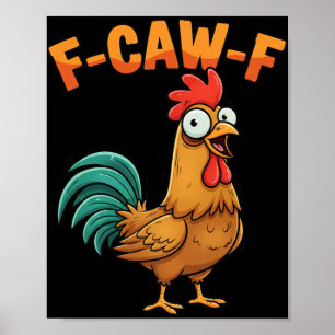 Poster F-caw-f Galinha Engraçada Galo Dizendo Cartoon Faz