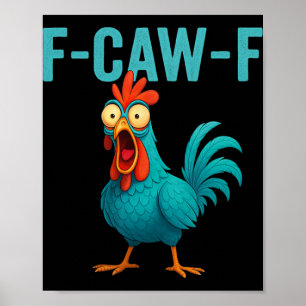 Poster F-caw-f Galo Engraçado Frango Fazenda Animal Humor