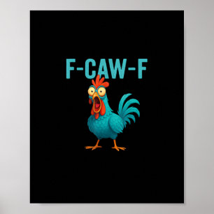 Poster F-Caw-F Galo Engraçado Frango Humor Pássaro