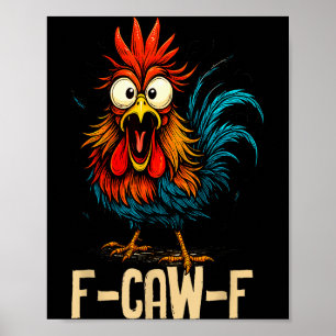 Poster F Caw F Galo Pássaro Engraçado Fcawf Domador de Ga