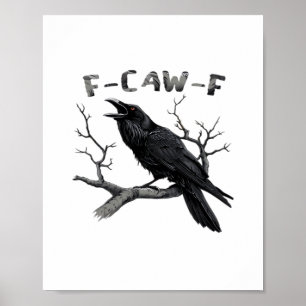 Poster F-Caw-F Gótico Humorístico Corvo Engraçado Essenci