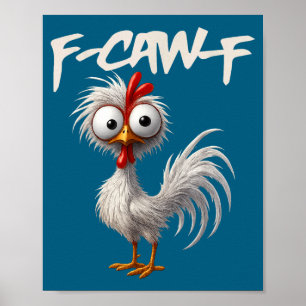 Poster F-caw-f Humor de Frango Engraçado F-caw-f Citação