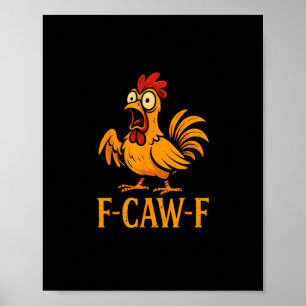 Poster F-Caw-F Humor de Frango Engraçado Meme de Frango A