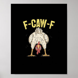 Poster F-Caw-F Humor Engraçado de Frango Citação F-Caw-F