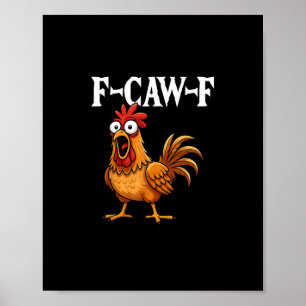 Poster F-Caw-F Humor Engraçado de Frango Citação F-Caw-F 