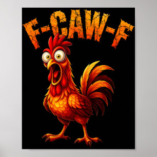Poster F-caw-f Humor Engraçado de Frango F-caw-f Citação