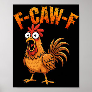 Poster F-caw-f Humor Engraçado de Frango F-caw-f Citação