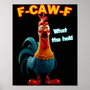 Poster F-caw-f O Que O Heli Engraçado Humor De Galinha F-