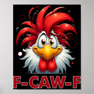 Poster F-caw-f Piada engraçada de galinha Humor Citação G