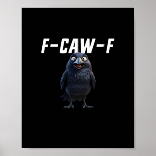 Poster F Caw F Raven Engraçado Equipamento Estilo Criativ