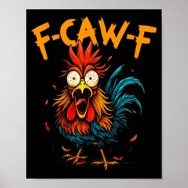 Poster F Caw F Rooster Funny Bird Fcawf Chicken Coffee  (Frente)