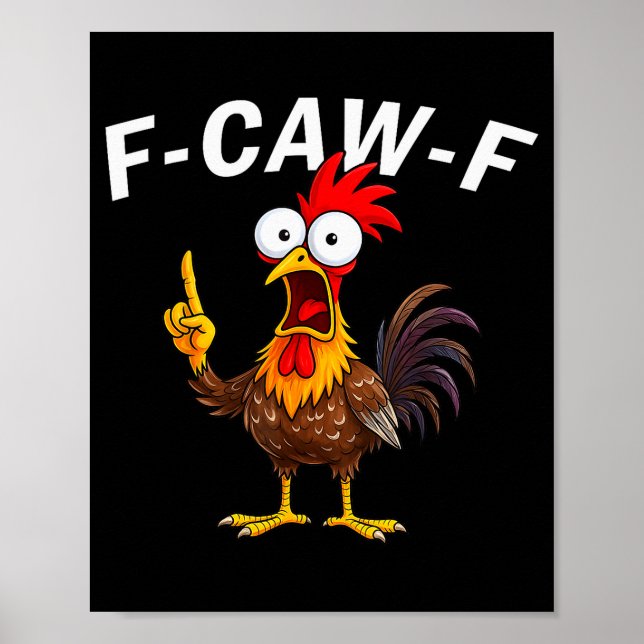 Poster F Caw F Rooster Funny Bird Fcawf Chicken Whisperer (Frente)