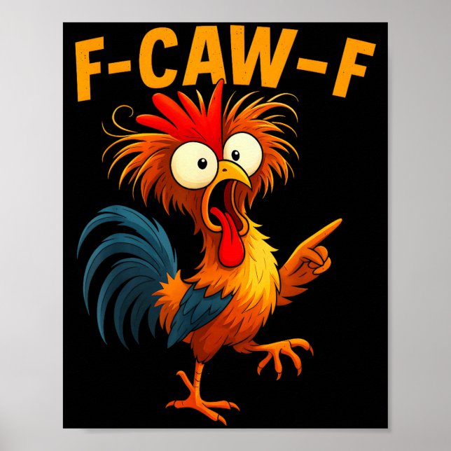 Poster F Caw F Rooster Funny Bird Fcawf Chicken Whisperer (Frente)
