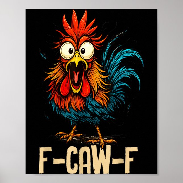 Poster F Caw F Rooster Funny Bird Fcawf Chicken Whisperer (Frente)