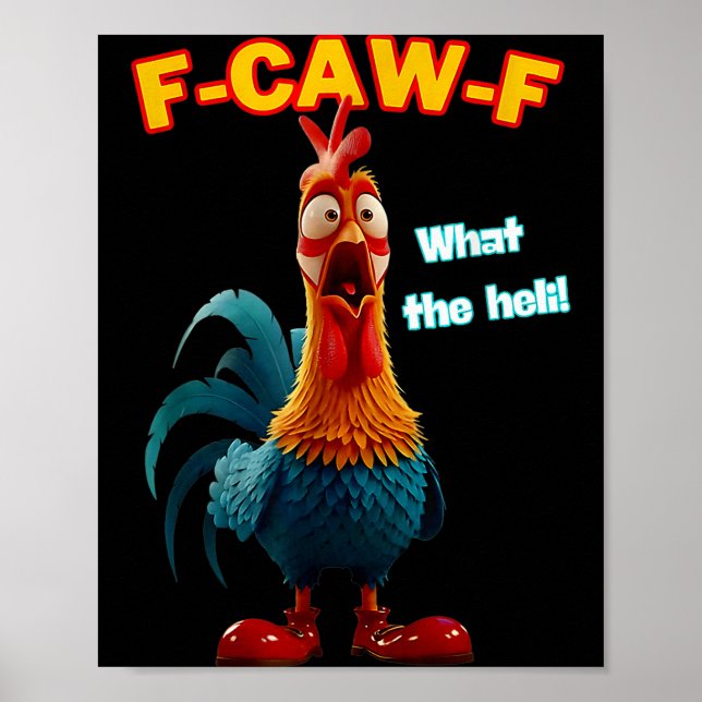 Poster F-caw-f What The Heli Funny Chicken Humor F-caw-f  (Frente)