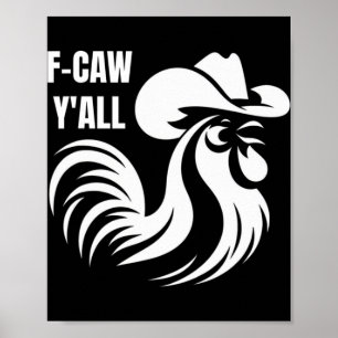 Poster F-caw Y'all Frango Sotaque Sulista Chapéu de Cowbo