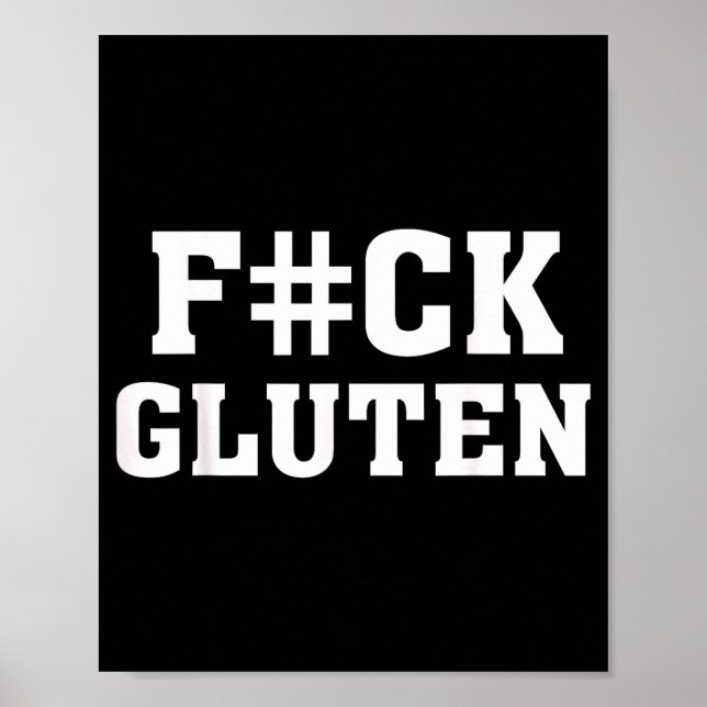 Poster F#ck Gluten - For - Funny Gluten Quote Saying  (Frente)