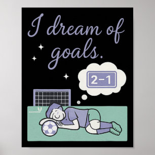 Poster Fã de Futebol Eu Sonho Com Metas Desenho Cursivo E