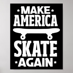 Poster Faça a América Patinar Novamente Skate Skateboardi