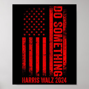 Poster Faça Algo Que Kamala Harris Waltz 2024 Red Usa Fla