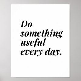 Poster Faça algo útil todos os dias.