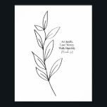 Poster Faça apenas, Compaixão de amor, ande humildemente<br><div class="desc">Faça apenas, Compaixão de amor, ande humildemente preto e branco</div>