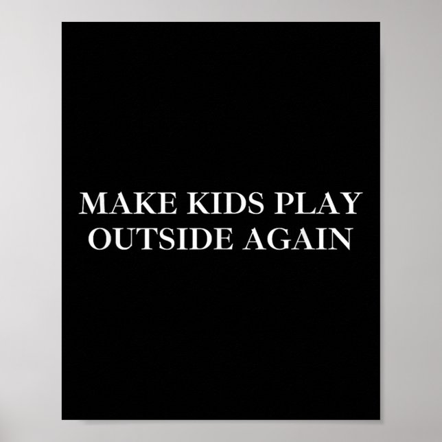 Poster Faça As Crianças Jogarem Fora Novamente Uma Parent (Frente)